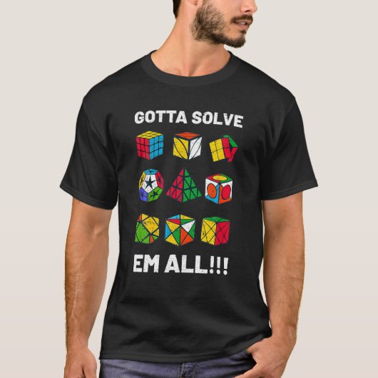 Je moet alle competitieve puzzle-kubussen oplossen t-shirt (Voorkant)