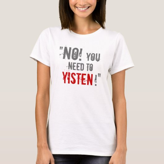 "Je moet beuzelen!" T-shirt (Voorkant)