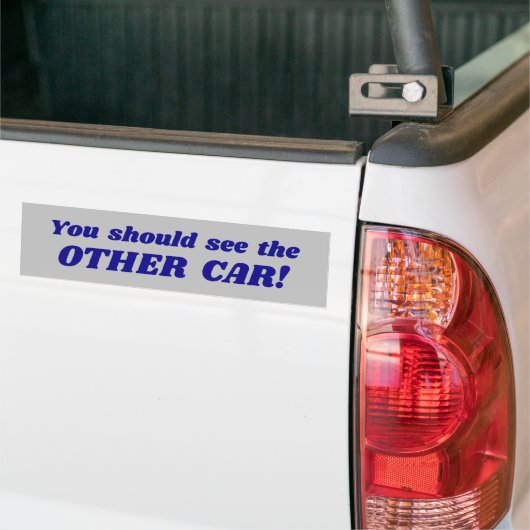 "Je moet de ANDERE AUTO zien!" Bumpersticker (Op Truck)