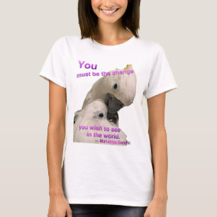 Je moet de verandering zijn die vrouwen in hun T-s T-shirt