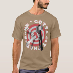 Je moet die troep van de duim-boomstam halen. t-shirt