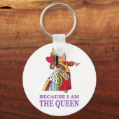 JE MOET DOEN WAT IK ZEG OMDAT IK DE KONINGIN BEN SLEUTELHANGER (Voorkant)