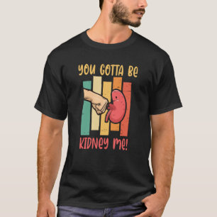 Je moet een donateur zijn. t-shirt