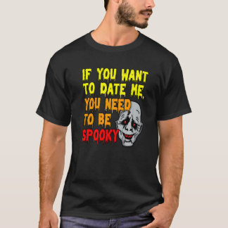 Je moet een enge Halloween pompoen geest heks zijn T-shirt