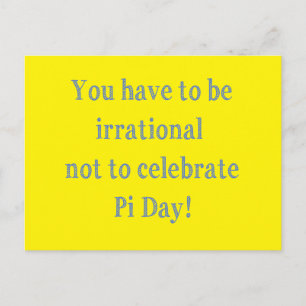 Je moet een irrationele Pi Day Humor zijn Briefkaart