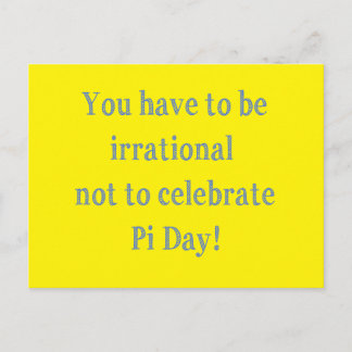 Je moet een irrationele Pi Day Humor zijn Briefkaart
