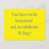 Je moet een irrationele Pi Day Humor zijn Briefkaart (Voorkant)