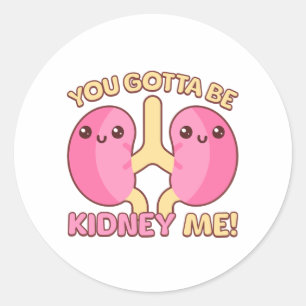 Je moet een nier voor me zijn! Schattigee anatomie Ronde Sticker