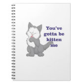 Je moet een poesje voor me hebben. notitieboek (Voorkant)