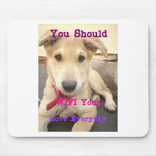 Je moet elke dag je liefde wekken muismat (Voorkant)