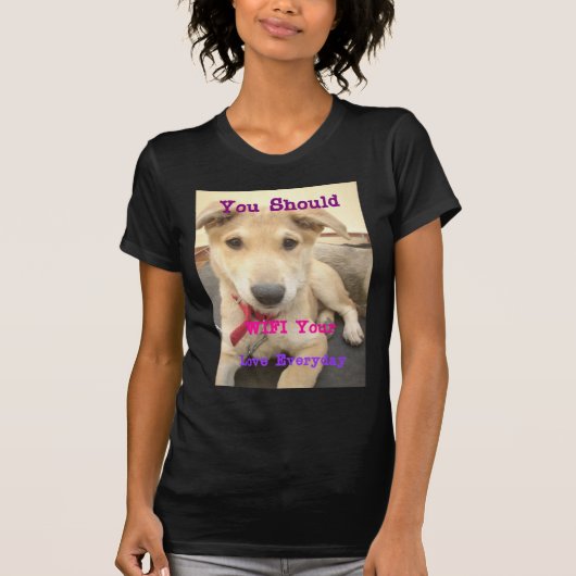 Je moet elke dag je liefde wekken t-shirt (Voorkant)