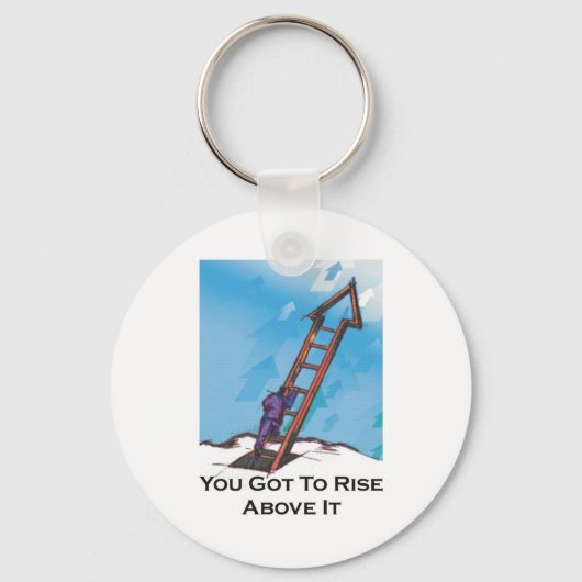 Je moet erboven stijgen - Ladder naar Sky Sleutelh Sleutelhanger (Voorkant)