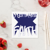 Je moet Faith hebben Servetten (Insitu)