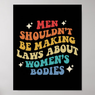 Je moet geen wetten maken over vrouwenlichamen poster
