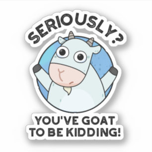 Je moet grappige dierenwoordspeling maken sticker