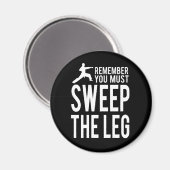 Je moet het been vegen magneet (Voorkant / Achterkant)