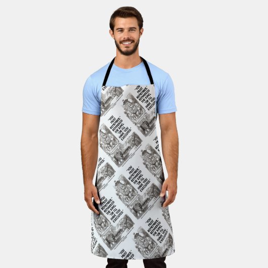 Je moet het onthouden, anders laat ik je executere schort (Gedragen)