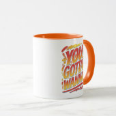 Je moet het willen mok (Voorkant rechts)