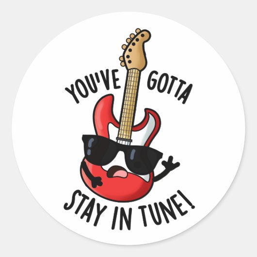 Je moet in Tune Funny Guitar Pun blijven Ronde Sticker (Voorkant)