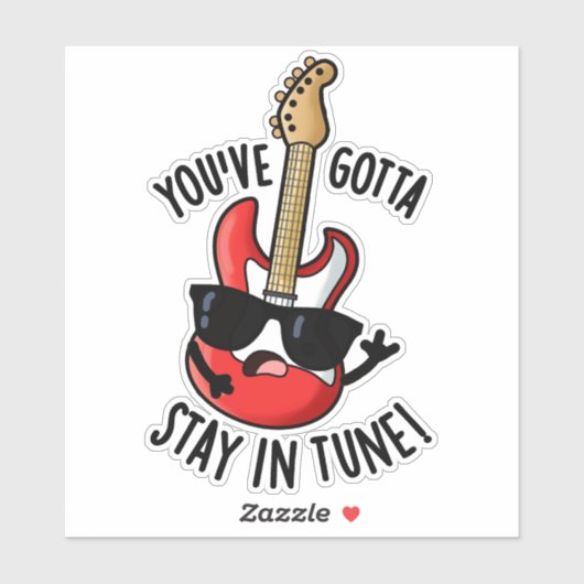 Je moet in Tune Funny Guitar Pun blijven Sticker (Vel)