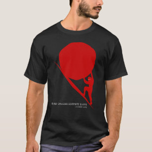 Je moet je voorstellen dat je Sisyphus Happy hebt T-shirt