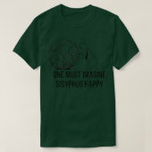 Je moet je voorstellen dat Sisyphus blij 1 is T-shirt (Design voorkant)