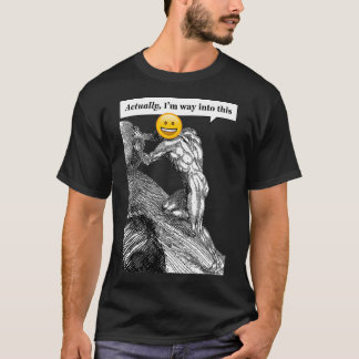 Je moet je voorstellen dat Sisyphus blij 1 is T-shirt