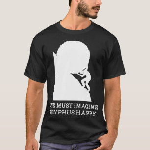 Je moet je voorstellen dat Sisyphus blij Classic T T-shirt