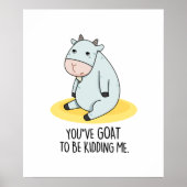 Je moet me een grappige geit geven. poster (Voorkant)