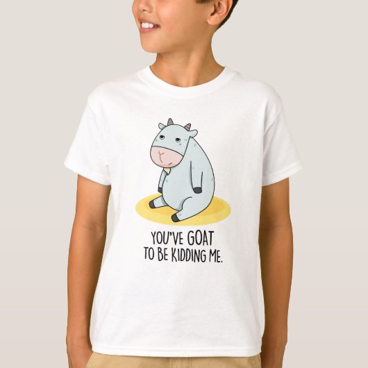 Je moet me een grappige geit geven. t-shirt (Voorkant)