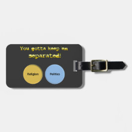 Je moet me gescheiden houden - politiek & religie bagagelabel