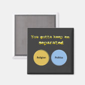 Je moet me gescheiden houden - politiek & religie magneet (Voorkant / Achterkant)
