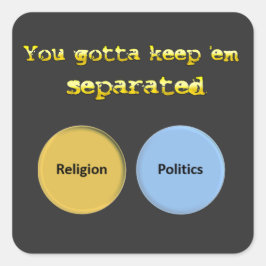 Je moet me gescheiden houden - politiek & religie vierkante sticker