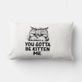 Je moet me kitten | Katten houden van design Kussen (Voorkant)