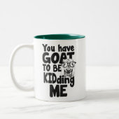 Je moet me kwetsen... grappige glazen geit. tweekleurige koffiemok (Links)