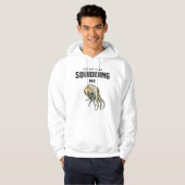Je moet me Squidding Funny Squid Pun Hoodie (Voorkant volledig)