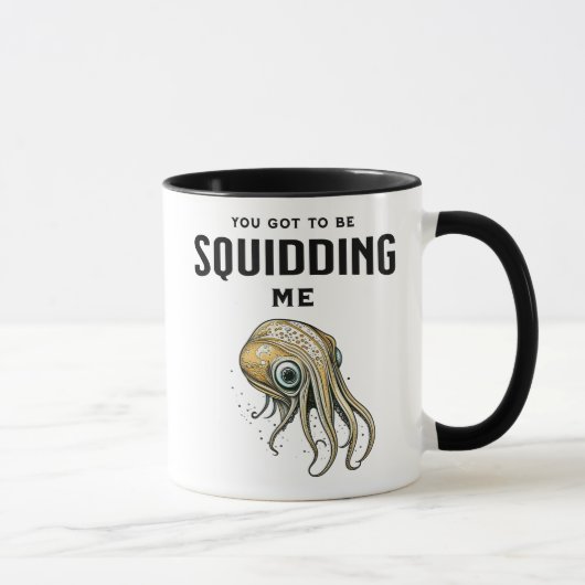 Je moet me Squidding Funny Squid Pun Mok (Rechts)