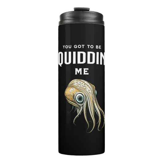 Je moet me Squidding Funny Squid Pun Thermosbeker (Voorkant)