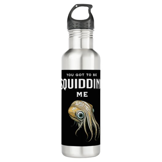 Je moet me Squidding Funny Squid Pun Waterfles (Voorkant)