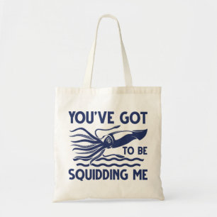 Je moet me uitdagen. tote bag