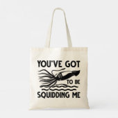 Je moet me uitdagen. tote bag (Achterkant)