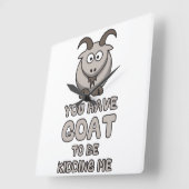 Je moet me vermoorden vierkante klok (Hoek)