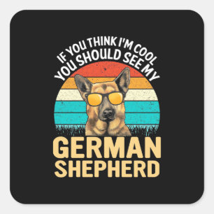 Je moet mijn Duitse herder zien Vierkante Sticker