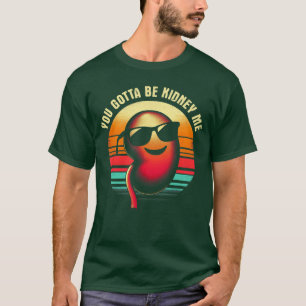 Je Moet Nier Mij Grappig Woord Grap Gag Dad Joke T-shirt