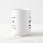 Je moet uitgeput zijn op een koffiemok (Center)