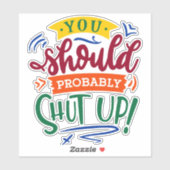 Je moet vast zwijgen. sticker (Vel)