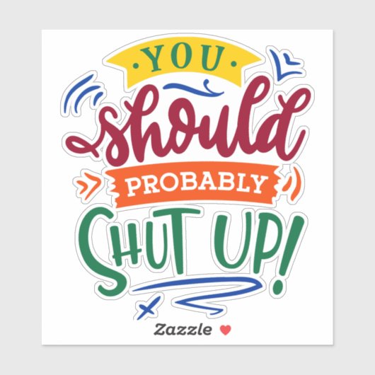 Je moet vast zwijgen. sticker (Vel)