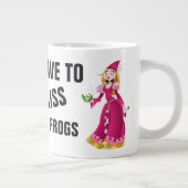 Je moet veel kikkers Jumbo Coffee Mok kussen (Rechts)