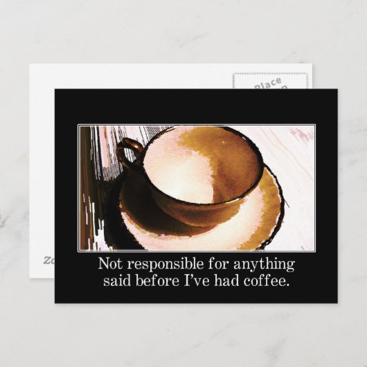 Je moet wachten tot ik een kopje koffie heb gehad briefkaart (Voorkant / Achterkant)