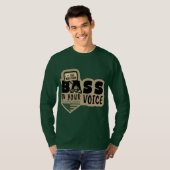 Je moet wat BASIS IN JE STEM hebben T-shirt (Voorkant volledig)